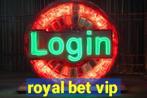 royal bet vip